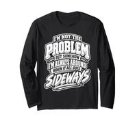 But Somehow I'm Always Around When It All Goes Sideways Long Sleeve T-Shirt