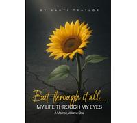 But Through It All: My Life Through My Eyes