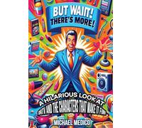 But Wait There's More: A Hilarious Look at DRTV and the Characters That Make it Fun!