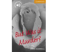 But Was it Murder? Level 4: Level 4 Cambridge English Readers
