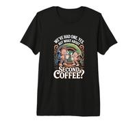 But What About Second Coffee - Coffee Funny Premium T-Shirt