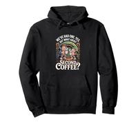 But what about second coffee - coffee funny Pullover Hoodie