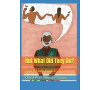 But What Did They Do?: Paul & Lucy: Book 5 (Paul and Lucy Stories)