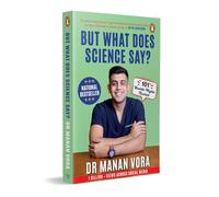 But What Does Science Say?: 101 Health Myths Busted