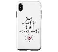 But what if it all works out? Case for iPhone XS Max