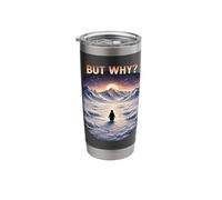 But Why Funny Nihilist Penguin Existential Dread Nihilist Stainless Steel Insulated Tumbler