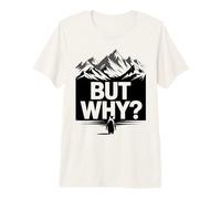 But Why Funny Penguin Mountain Hiking Meme Premium T-Shirt