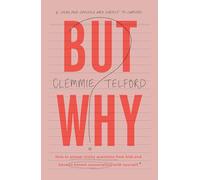 But Why?: How to answer tricky questions from kids and have an honest conversation with yourself