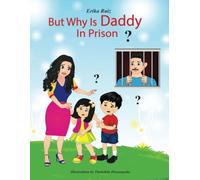 But Why is Daddy in Prison?