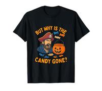 But Why Is the Candy Gone Funny Pirate Halloween Costume T-Shirt