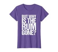 But why is the rum gone T-Shirt