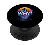 BUT WHY? Landscape PopSockets Adhesive PopGrip