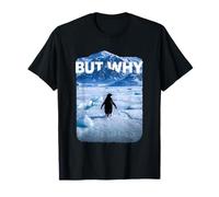 But Why Lone Penguin Walking Toward Mountain Meme T-Shirt