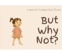 But Why Not? (The Charlie & Anita Series: Questions That Change the World)