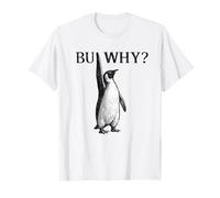 But Why Penguin - Funny Penguin Walking to The Mountains T-Shirt