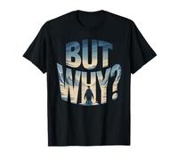But Why Penguin Funny Question The Mountains Penguins Meme T-Shirt