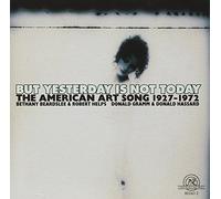 But Yesterday Is Not Today, the American Art Song