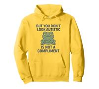 But You Don’t Look Autistic Is Not a Compliment Funny Autism Pullover Hoodie