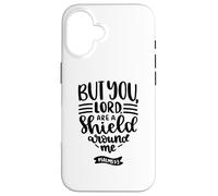 But You, Lord, Are A Shield Around Me Christian Quote Case for iPhone 16