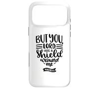 But You, Lord, Are A Shield Around Me Christian Quote Case for iPhone 17 Pro Max