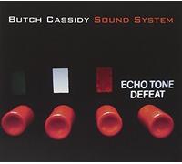 Butch Cassidy Sound System - Echo Tone Defeat