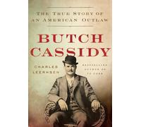 Butch Cassidy: The True Story of an American Outlaw