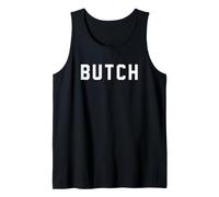 BUTCH Funny Sarcastic Lesbian LGBTQ Slogan Gay Pride Slogan Tank Top
