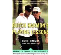 Butch Harmon's Playing Lessons: Improving Your Game Shot by Shot