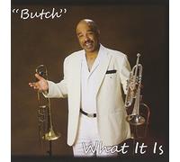Butch Harrison - What It Is