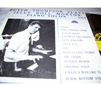 Butch Thompson - Plays Jelly Roll Morton Piano Solos