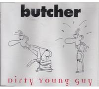 Butcher - Dirty Young Guy