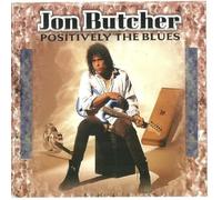 Butcher,Jon - Positively the Blues