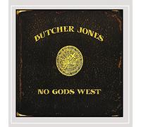Butcher Jones - No Gods West