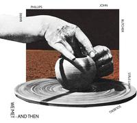 Phillips - We Met - and Then