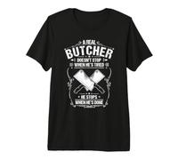 Butcher When He's Done Premium T-Shirt