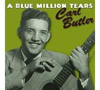 Butler, Carl - Blue Million Tears