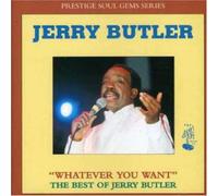 Butler Jerry - Whatever You Want - The Best Of Jerry Butler