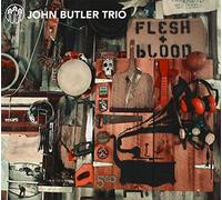 BUTLER, JOHN TRIO - FLESH & BLOOD