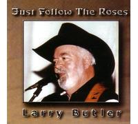 Butler,Larry - Just Follow the Roses
