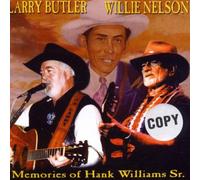 Butler,Larry & Nelson,Willie - Memories of Hank Williams Sr.