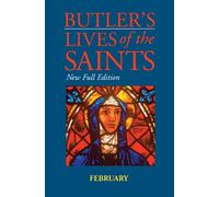 Butler's Lives of the Saints: February: New Full Edition: 2 (Butler'S Lives Of The Saints, 2)