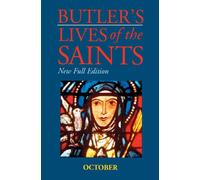 Butler's Lives of the Saints: October: New Full Edition: 10 (Butler'S Lives Of The Saints, 10)
