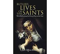 Butler's Lives of the Saints: With Reflections for Every Day in the Year (Dover Books on Western Philosophy)
