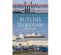Butlins to Bedlam