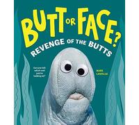 Butt or Face? Volume 2: Revenge of the Butts