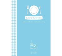 Butter and Buttermilch: Kochen und Backen - eine Rezeptsammlung by e. New.