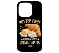 BUTTER FIRST QUESTIONS LATER FRENCH PASTRY LOGIC Case for iPhone 14 Pro