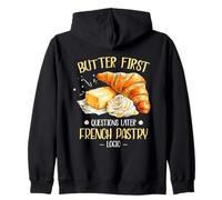 BUTTER FIRST QUESTIONS LATER FRENCH PASTRY LOGIC Zip Hoodie