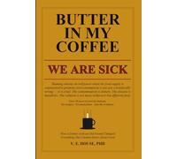 Butter in My Coffee: How a Dinner with an Old Friend Changed Everything This Chemist Knew About Food