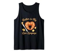 Butter is My Love Language Croissant Pastry Lover Tank Top